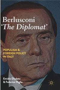 Berlusconi ‘The Diplomat’