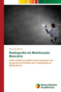 Radiografia da Mobilização Bancária