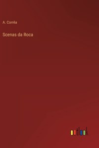 Scenas da Roca