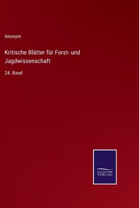 Kritische Blätter für Forst- und Jagdwissenschaft