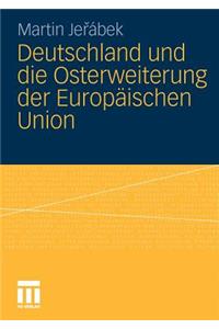 Deutschland Und Die Osterweiterung Der Europäischen Union