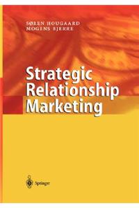 Strategic Relationship Marketing