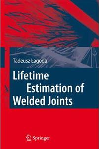 Lifetime Estimation of Welded Joints