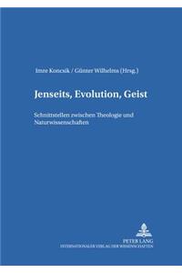 Jenseits, Evolution, Geist