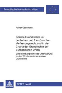 Soziale Grundrechte Im Deutschen Und Franzoesischen Verfassungsrecht Und in Der Charta Der Grundrechte Der Europaeischen Union