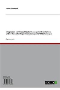 Integration Von Produktdatenmanagement-Systemen Und Softwarekonfigurationsmanagement-Werkzeugen