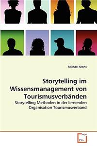 Storytelling im Wissensmanagement von Tourismusverbänden