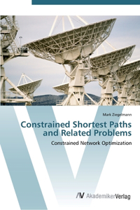 Constrained Shortest Paths and Related Problems