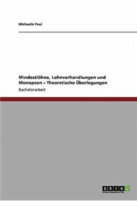 Mindestlöhne, Lohnverhandlungen und Monopson - Theoretische Überlegungen