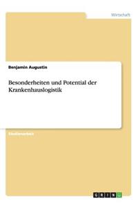 Besonderheiten und Potential der Krankenhauslogistik