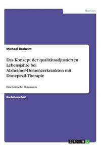 Konzept der qualitätsadjustierten Lebensjahre bei Alzheimer-Demenzerkrankten mit Donepezil-Therapie