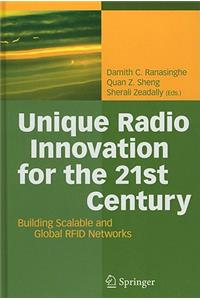 Unique Radio Innovation for the 21st Century