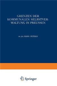 Grenzen Der Kommunalen Selbstverwaltung in Preussen: Ein Beitrag Zur Lehre Vom Verhältnis Der Gemeinden Zu Staat Und Reich