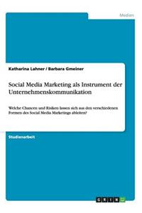Social Media Marketing als Instrument der Unternehmenskommunikation