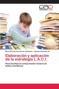 Elaboración y aplicación de la estrategia L.A.C.I.