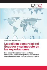 política comercial del Ecuador y su impacto en las exportaciones