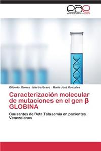 Caracterización molecular de mutaciones en el gen β GLOBINA
