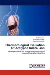 Pharmacological Evaluation Of Acalypha Indica Linn