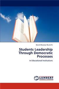 Students Leadership Through Democratic Processes