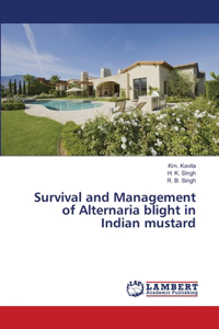 Survival and Management of Alternaria blight in Indian mustard