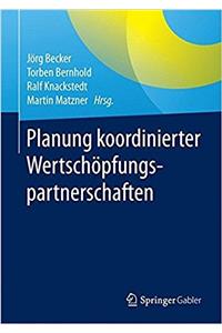 Planung Koordinierter Wertschöpfungspartnerschaften