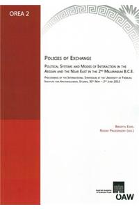 Policies of Exchange. Political Systems and Modes of Interaction in the Aegean and the Near East in the 2nd Millenium B.C.E