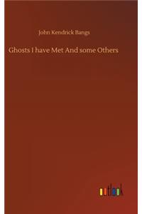 Ghosts I have Met And some Others