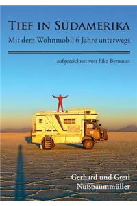 Tief in Südamerika: Mit dem Wohnmobil 6 Jahre unterwegs
