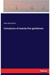 Caricatures of twenty-five gentlemen