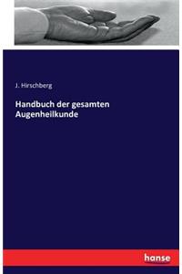 Handbuch der gesamten Augenheilkunde