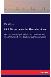 Fünf Bücher deutscher Hausaltertümer