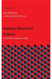 Amour, Guerre et Echecs