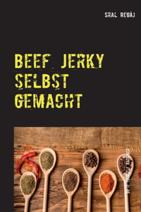 Beef Jerky selbst gemacht