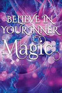 Believe in your inner magic