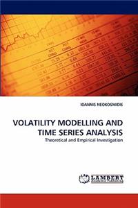 Volatility Modelling and Time Series Analysis