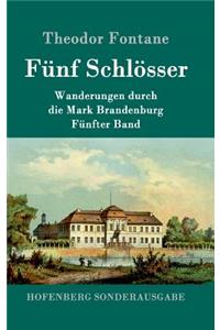 Fünf Schlösser