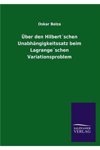 Über den Hilbert´schen Unabhängigkeitssatz beim Lagrange´schen Variationsproblem
