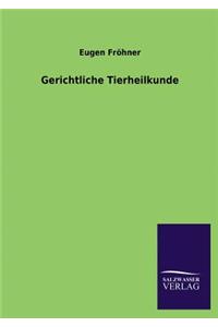 Gerichtliche Tierheilkunde