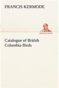 Catalogue of British Columbia Birds