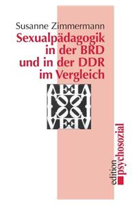 Sexualpädagogik in der BRD und in der DDR im Vergleich