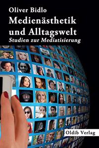 Medienästhetik und Alltagswelt