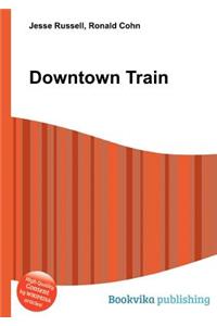 Downtown Train