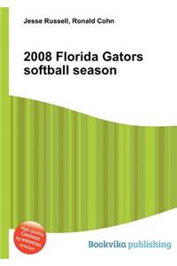 2008 Florida Gators Softball Season