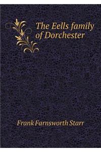 The Eells Family of Dorchester