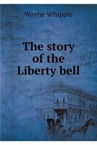 The story of the Liberty bell