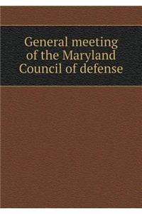 General Meeting of the Maryland Council of Defense