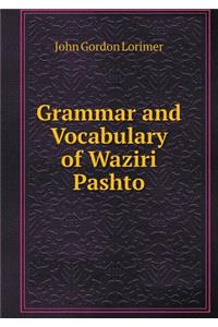 Grammar and Vocabulary of Waziri Pashto