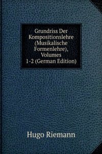 Grundriss Der Kompositionslehre