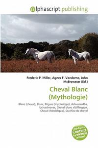 Cheval Blanc (Mythologie)