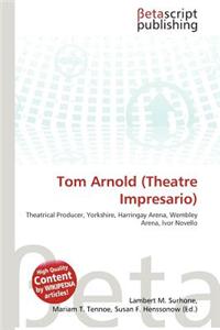 Tom Arnold (Theatre Impresario)